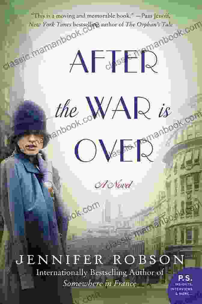 After The War Is Over Novel By Jennifer Robson After The War Is Over: A Novel