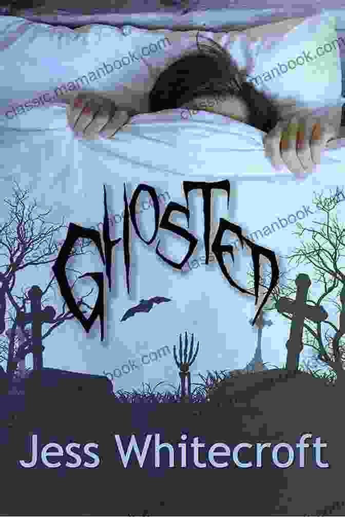Book Cover Of Ghosted By Jess Whitecroft With A Blurred Image Of A Woman's Face In The Background And The Title 'Ghosted' Written In Bold Black Letters. Ghosted Jess Whitecroft