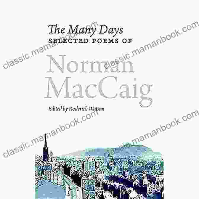 Cover Of Norman MacCaig's Poetry Collection 'The Many Days', Featuring A Vibrant Abstract Painting In Shades Of Blue And Green The Many Days: Selected Poems Of Norman McCaig