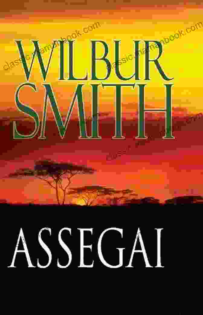 Cover Of 'Seed Of The Assagai' Novel By Wilbur Smith Seed Of The Assagai: A Novel