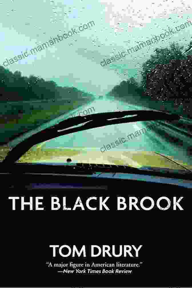 The Black Brook By Tom Drury The Black Brook Tom Drury