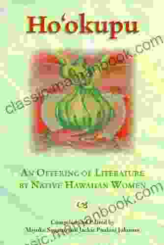 Hookupu Anthology: An Offering Of Literature By Native Hawaiian Woman