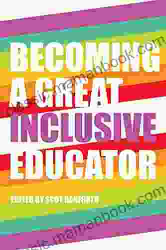 Becoming A Great Inclusive Educator (Disability Studies In Education 16)