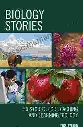 Biology Stories: 50 Stories For Teaching And Learning Biology