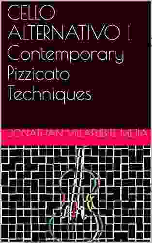 CELLO ALTERNATIVO I Contemporary Pizzicato Techniques