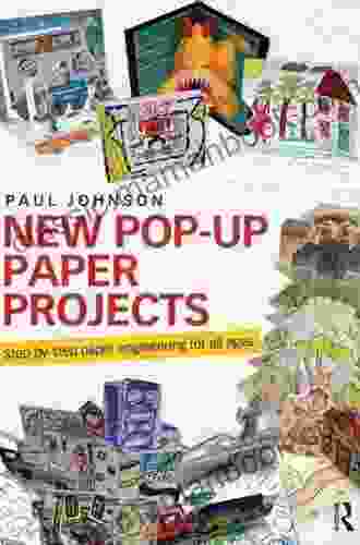 New Pop Up Paper Projects: Step By Step Paper Engineering For All Ages