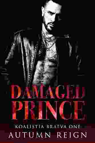 Damaged Prince: A Dark Mafia Romance (Koalistia Bratva 1)