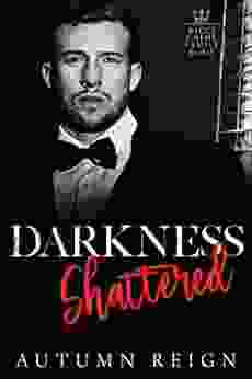 Darkness Shattered: A Dark Mafia Enemies To Lovers Romance (Ricci Crime Family 3)