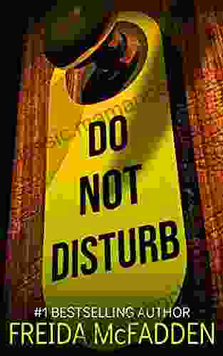 Do Not Disturb: An Addictive Psychological Thriller