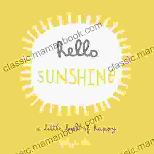 Hello Sunshine: A Little Of Happy