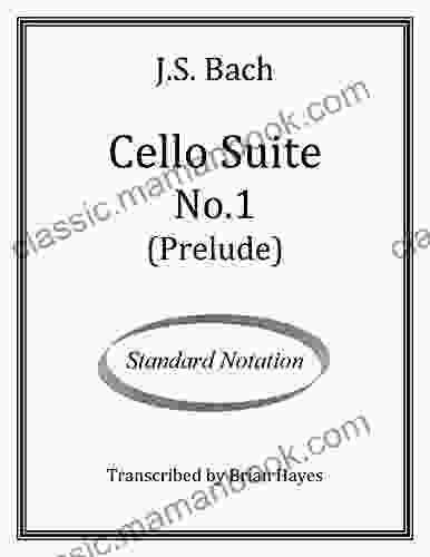 J S Bach Cello Suite No 1 (Prelude) : Standard Notation