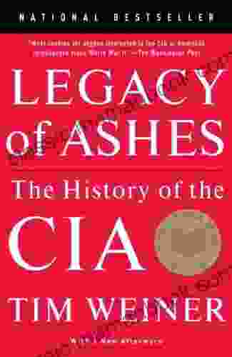 Legacy Of Ashes: The History Of The CIA