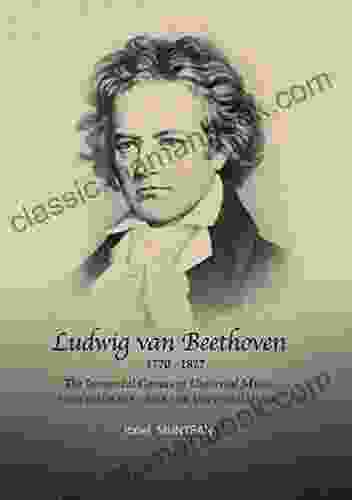 Ludwig Van Beethoven (1770 1827) The Immortal Genius Of Universal Music / Unsterbliches Genie Der Universalmusik