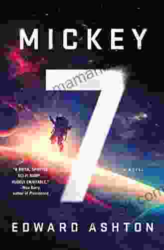 Mickey7: A Novel Edward Ashton