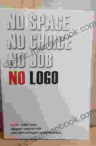 No Logo: No Space No Choice No Jobs
