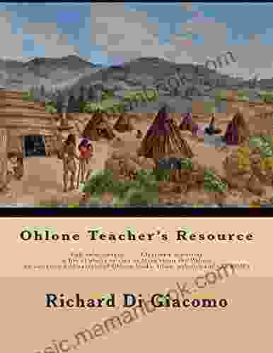 Ohlone Teacher S Resource Richard Di Giacomo