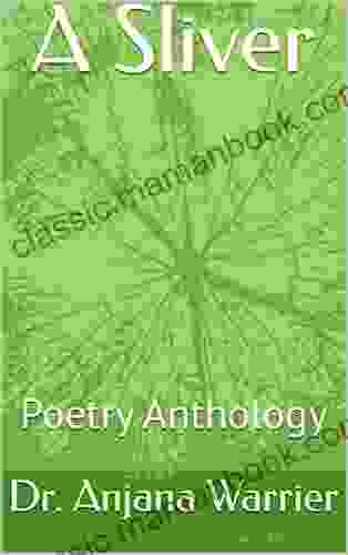 A Sliver: Poetry Anthology Dr Anjana Warrier