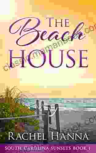 The Beach House (South Carolina Sunsets 1)