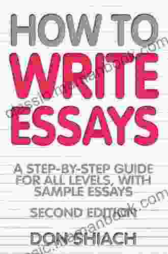 How To Write Essays: A Step By Step Guide For All Levels With Sample Essays