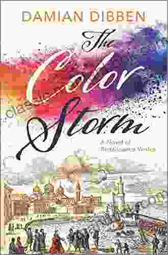 The Color Storm: A Novel Of Renaissance Venice