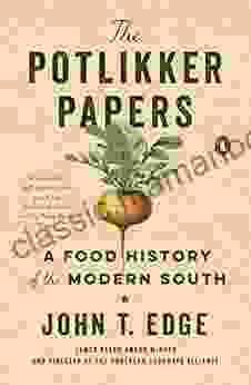 The Potlikker Papers: A Food History Of The Modern South