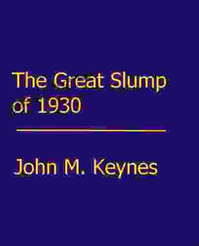 The Great Slump Of 1930 John Maynard Keynes