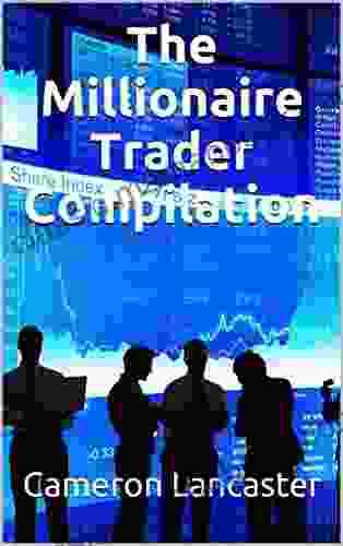 The Millionaire Trader Compilation Cameron Lancaster