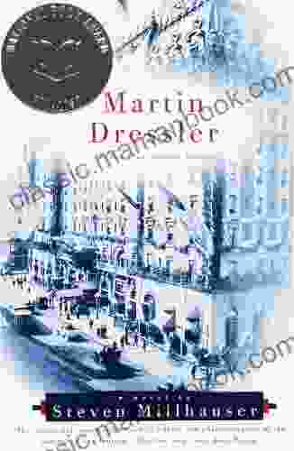 Martin Dressler: The Tale Of An American Dreamer (Vintage Contemporaries)