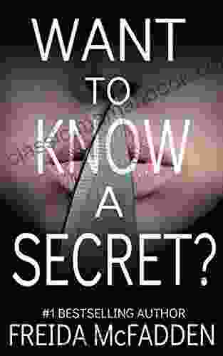 Want To Know A Secret?: A Jaw Dropping Psychological Suspense Thriller