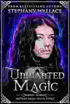 Unwanted Magic (The Ancient Magic 3)