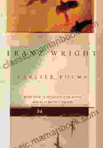 Earlier Poems Franz Wright
