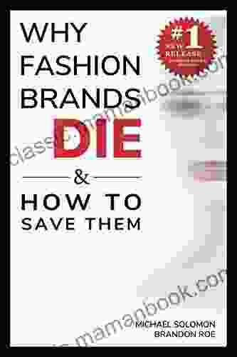 Why Fashion Brands Die How To Save Them
