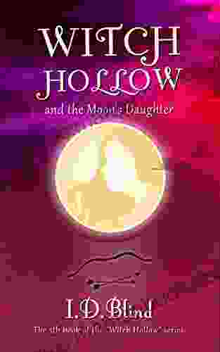 Witch Hollow And The Moon S Daughter (Book 5 Of 5)