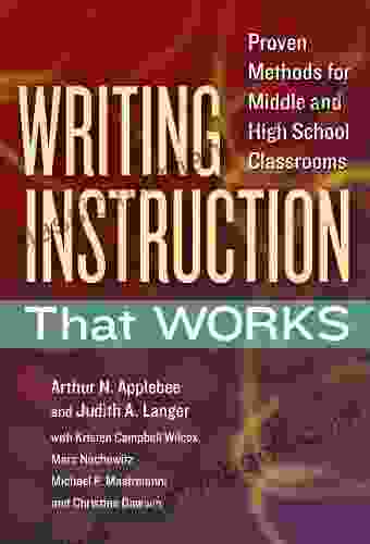 Writing Instruction That Works: Proven Methods For Middle And High School Classrooms (Language And Literacy Series)